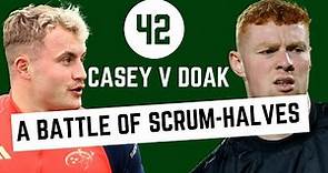 The battle of the scrum-halves! Nathan Doak v Craig Casey