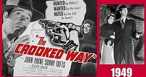 "The Crooked Way" Full Movie - Film Noir (1949) Staring: John Payne & Ellen Drew