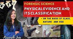 Physical evidences and its classification | Types of evidences | Forensic Science | UGC-NET,BSc,MSc.