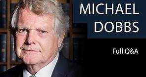 Michael Dobbs | Full Q&A | Oxford Union