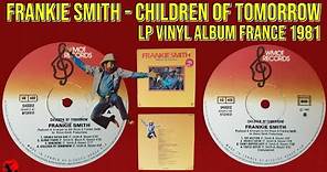 Frankie Smith - Children Of Tomorrow (LP Vinyl Album France 1981) (FULL ALBUM)