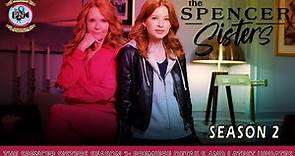 The Spencer Sisters Season 2: Premiere Details And Latest Updates - Premiere Next
