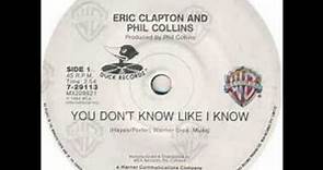Eric Clapton & Phil Collins - You Don't Know Like I Know