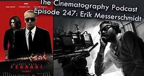 Ferrari cinematographer Erik Messerschmidt, ASC | Cinepod