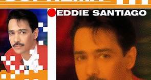 Eddie Santiago - Coleccion Suprema