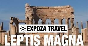 Leptis Magna (Libya) Vacation Travel Video Guide