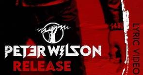 PETER WILSON | Release (Official Lyric Video)