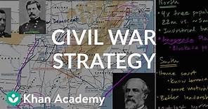 Strategy of the Civil War | The Civil War era (1844-1877) | US History | Khan Academy