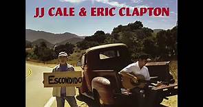 JJ Cale & Eric Clapton - The Road To Escondido (Full Album HD)