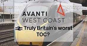 Avanti West Coast - Truly Britain's worst train operating company?