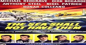 ASA 🎥📽🎬 The Sea Shall Not Have Them (1954) a film directed by Lewis Gilbert with Michael Redgrave, Dirk Bogarde, Anthony Steel, Nigel Patrick, Bonar Colleano