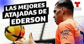 Ederson Moraes: Sus mejores y más impresionantes atajadas | Telemundo Deportes