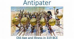 Antipater, old age and illness in 319 BCE