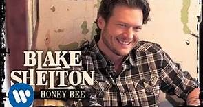 Blake Shelton - Honey Bee (Official Audio)