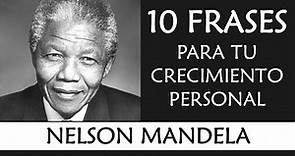 10 Frases de Nelson Mandela IMPRESCINDIBLES en tu Crecimiento Personal
