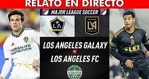 LA GALAXY vs LOS ANGELES FC EN VIVO 🚨 MLS 2023 • RELATO EN ESPAÑOL