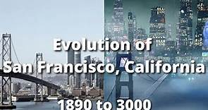 Evolution of San Francisco, 1890 to 3000