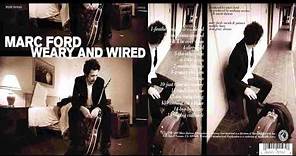 Marc Ford – Weary And Wired