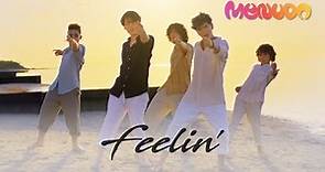 Menudo - Feelin' (Official Music Video)