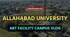 Allahabad University Campus Vlog | Art Faculty | Campus Tour | Admission 2020 | AU Beat Media