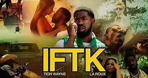 Tion Wayne - IFTK (Feat. La Roux) (Official Video)