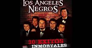 Los Angeles Negros - "30 Exitos Inmortales" (Disco Completo)