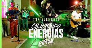 Calibrando Energias - (En Vivo) - T3R Elemento - DEL Records 2020