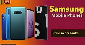 Samsung Mobile Price in Sri Lanka | Samsung Phones prices in Sri Lanka 2019