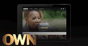 Watch Your Favorite OWN Shows on the Watch OWN App | Watch OWN App | Oprah Winfrey Network
