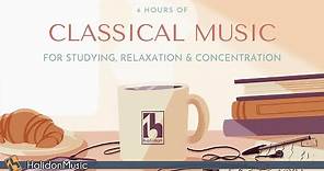 4 Hours Classical Music for Studying, Relaxation & Concentration