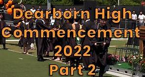 Dearborn High School Commencement 2022 (Part 2)