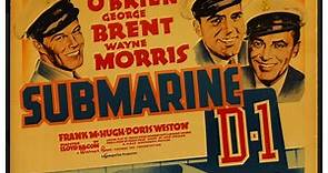 Submarine D-1 1937 with Pat O'Brien, George Brent and Wayne Morris.