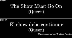 The Show Must Go On (Queen) — Lyrics/Letra en Español e Inglés