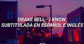 Drake Bell - I Know (Subtitulada en Español e Inglés)