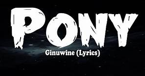 Ginuwine - Pony (Lyrics)