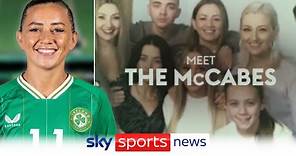 Meet Republic of Ireland captain Katie McCabe's family ahead of the Women's World Cup
