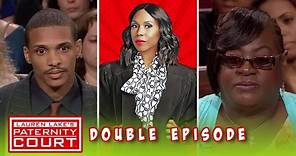 Double Episode: Man Comes To Court To Learn His Father's Identity | Paternity Court