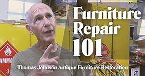 Furniture Repair 101 - Thomas Johnson Antique Furniture Restoration