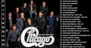 Chicago Greatest Hits Full Album - Best Songs of Chicago 2021