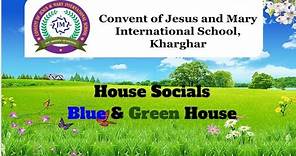 Convent of Jesus and Mary International School,Kharghar| House Social (Blue & Green House)|(2023-24)