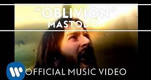 Mastodon - Oblivion [Official Music Video]