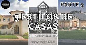 5 DIFERENTES ESTILOS DE CASAS | P3 | COLONIAL, TUDOR, RANCH, NEOCLÁSICO, TOWNHOUSE.