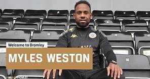 Welcome to Bromley, Myles Weston!