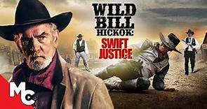 Wild Bill Hickok: Swift Justice | Full Movie | Action Western | Mike Mayhall
