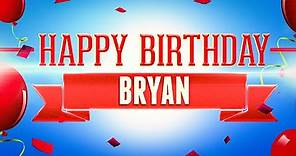 Happy Birthday Bryan