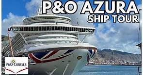P&O Azura COMPLETE SHIP TOUR and GUIDE!