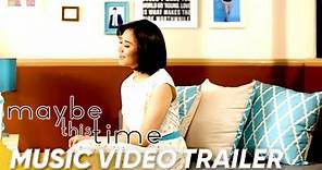 Maybe This Time Music Video Trailer | Sarah Geronimo | 'Maybe This Time'