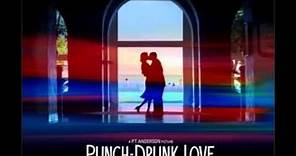 He Needs Me - Jon Brion (Punch-Drunk Love OST)