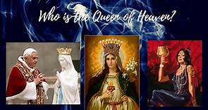 Who Is The Queen Of Heaven?