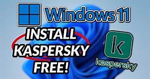 Looking for an Excellent Anti-Virus Protection FREE! | How to Install Kaspersky Free in Windows 11